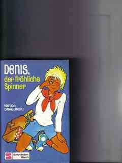 Denis, der fröhliche Spinner Books