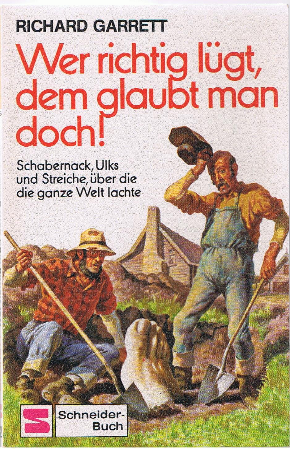 Wer richtig lügt, dem glaubt man doch. Books