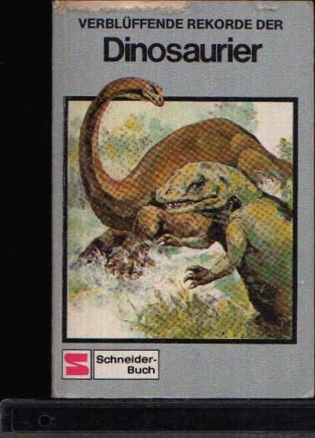 Verblüffende Rekorde der Dinosaurier Books