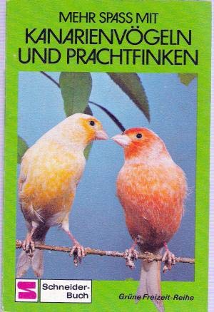 Mehr Spaß mit Kanarienvögeln und Prachtfinken. Books