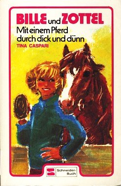 Bille und Zottel. Mit einem Pferd durch dick und dünn. Books