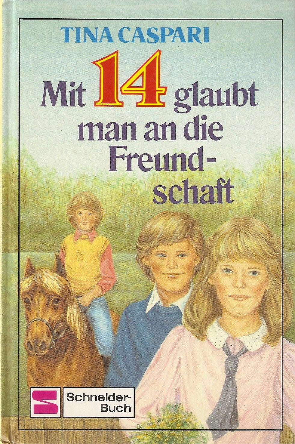 Mit 14 glaubt man an die Freundschaft book