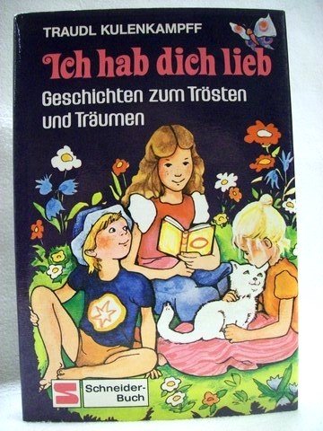 Ich hab dich lieb. Geschichten zum Trösten und Träumen Books