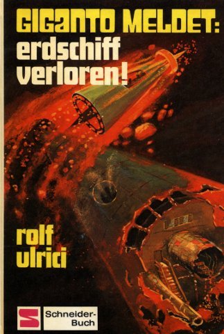 Giganto meldet: Erdschiff verloren Books