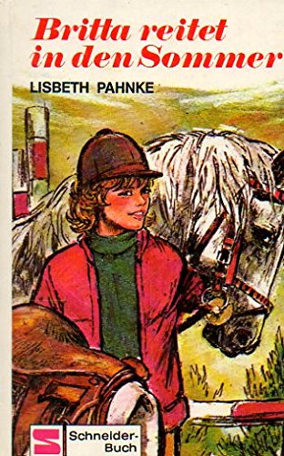 Britta reitet in den Sommer (Bd. 9). ( Ab 10 J.) by Pahnke, Lisbeth book