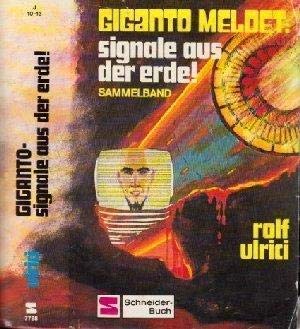 Giganto meldet: signale aus der erde. Sammelband Books