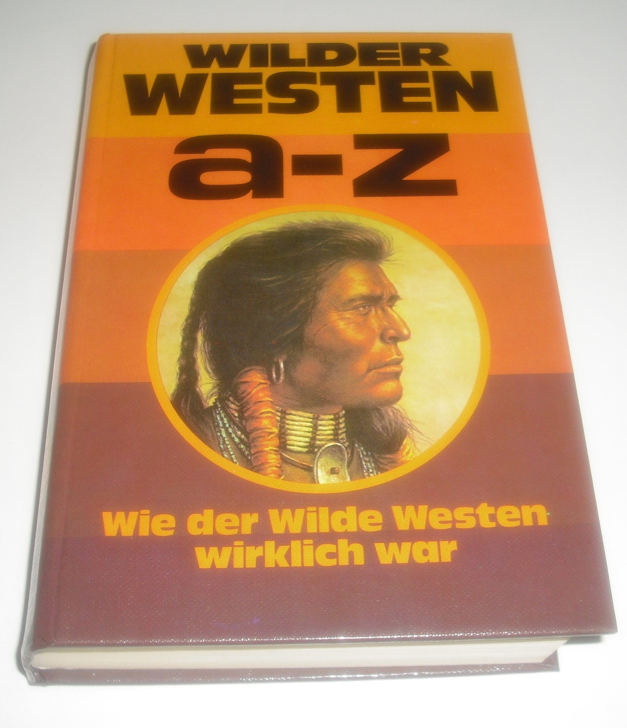Wilder Westen a - z. Wie der Wilde Westen wirklich war Books