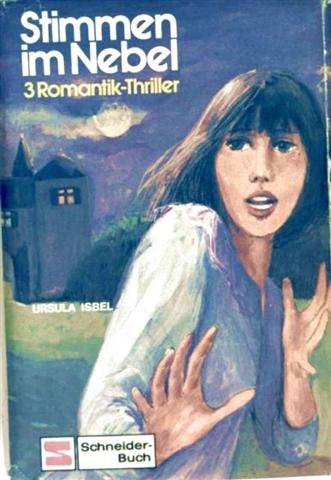Stimmen im Nebel. Sammelband. (Stimmen aus dem Kamin - Das Schloß im Nebel - Ein Schatten fällt auf Erlengrund.) Novels & Short Stories