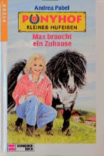 Ponyhof Kleines Hufeisen, Bd.2, Max braucht ein Zuhause Novels & Short Stories
