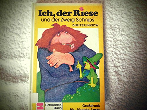 Ich, der Riese und der Zwerg Schnips: Grossdruck Books