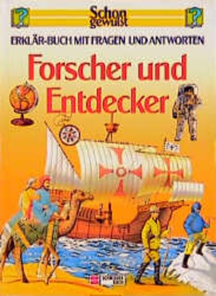 Schon gewusst. Erklär-Buch mit Fragen und Antworten / Forscher und Entdecker Parents & Children