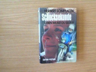 Product Image: Schocksekunde. Leben mußt Du selber