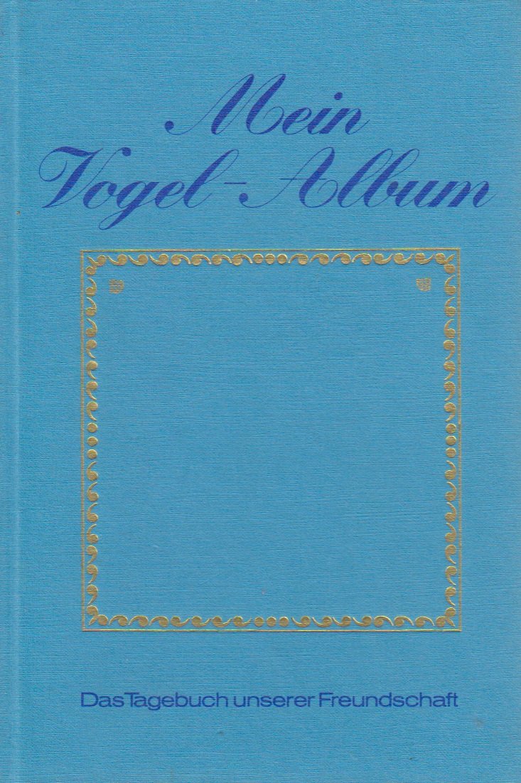 Mein Vogel- Album. Das Tagebuch unserer Freundschaft Memories