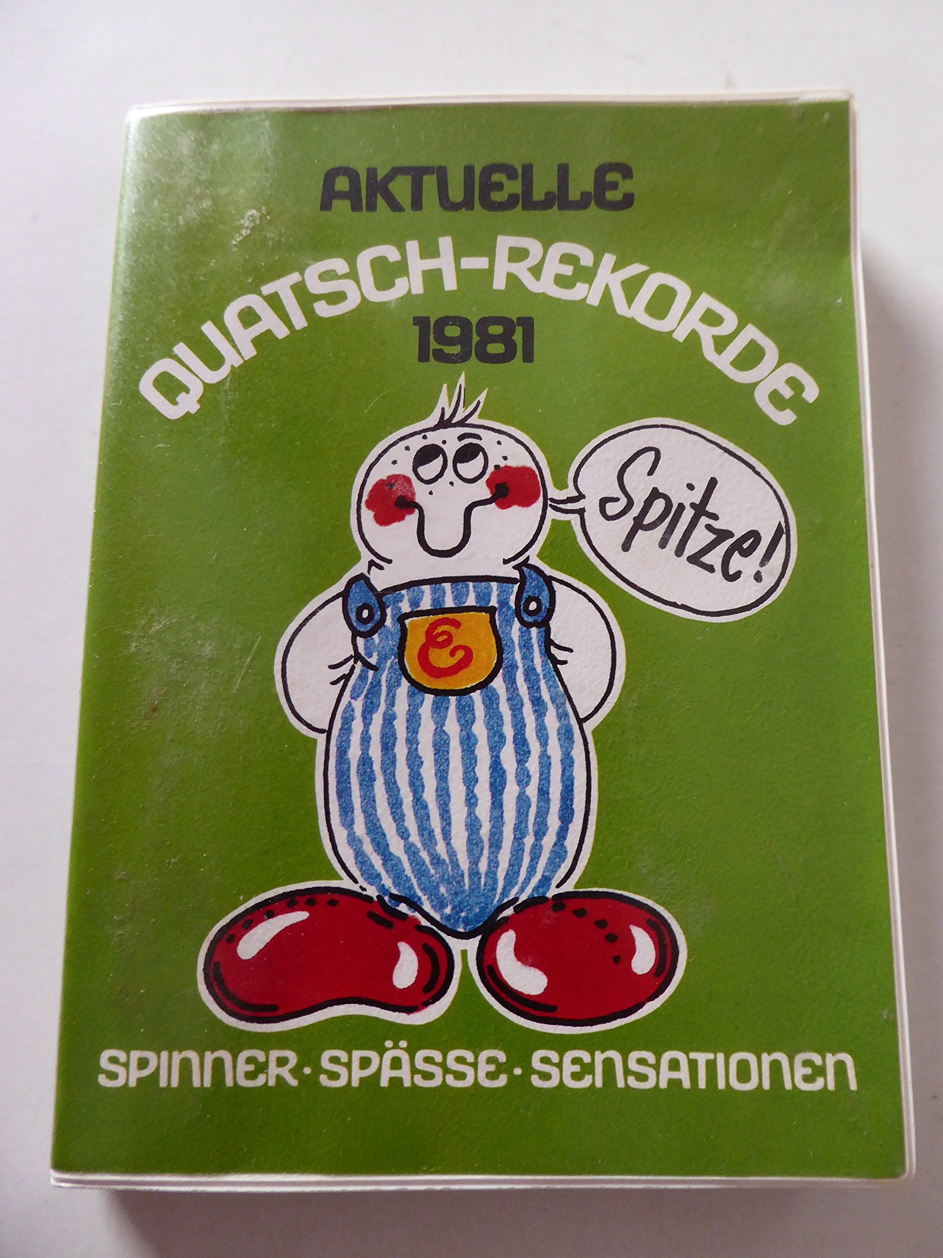 Aktuelle Quatschrekorde 1981. Spinner, Späße, Sensationen Books