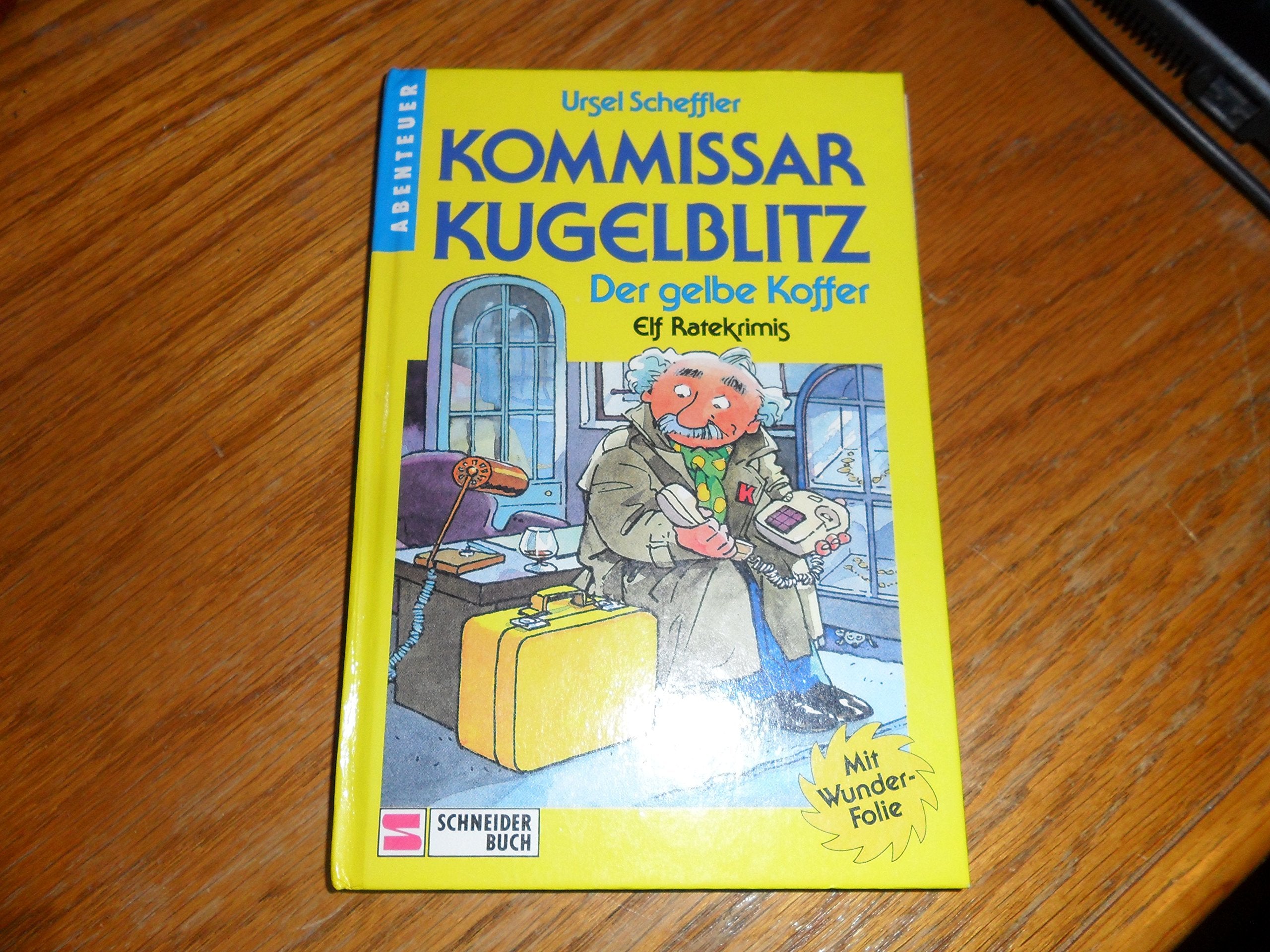 Kommissar Kugelblitz. Grossdruck: Kommissar Kugelblitz, Bd.3, Der gelbe Koffer Novels & Short Stories