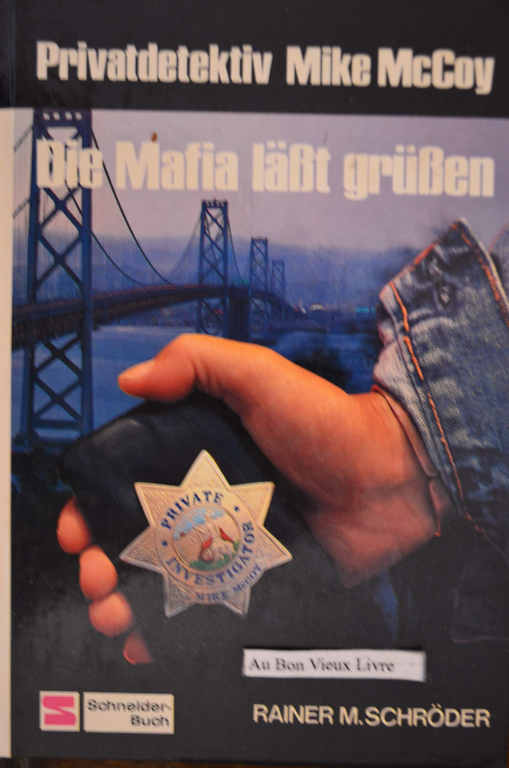 Privatdetektiv Mike McCoy I. Die Mafia läßt grüßen Books