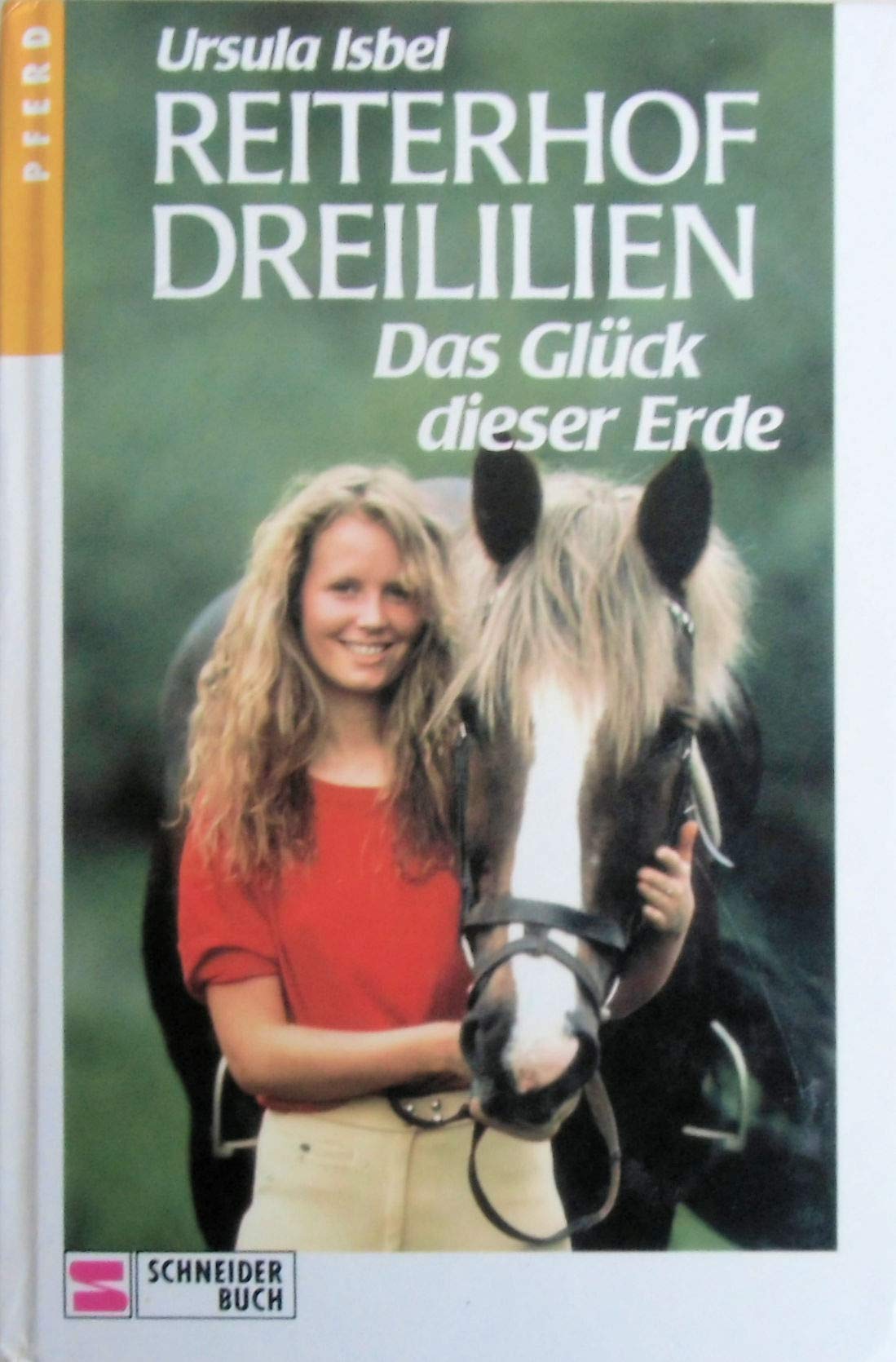 Reiterhof Dreililien, Bd.1, Das Glück dieser Erde Books