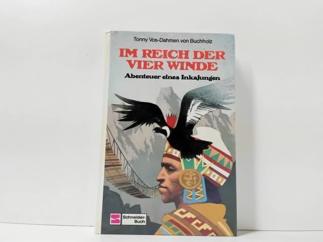 Im Reich der vier Winde: Abenteuer eines Inkajungen Books