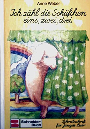 Schreibschrift für jüngste Leser: Ich zähl die Schäfchen eins, zwei, drei Books