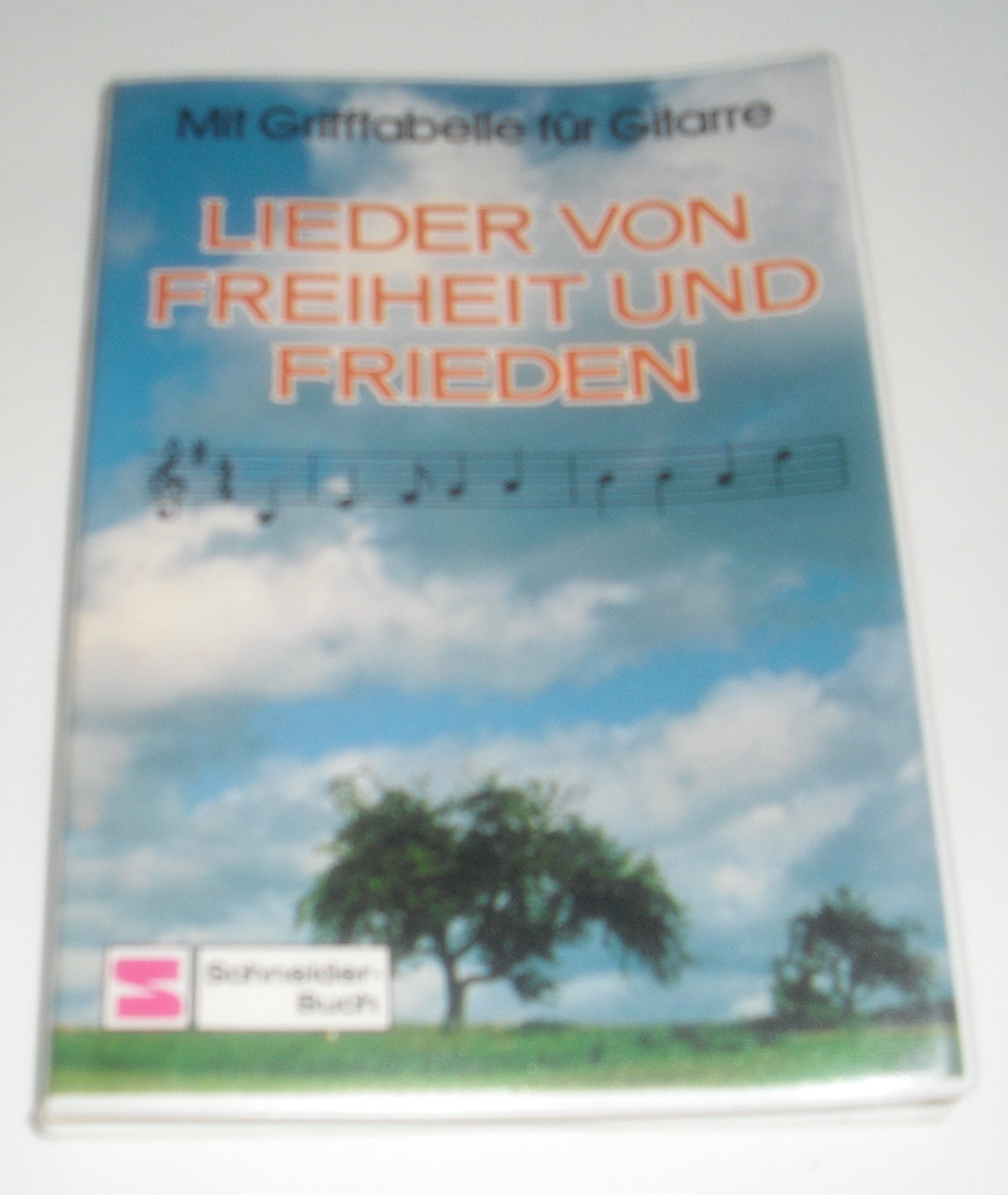 Lieder von Freiheit und Frieden: Mit Grifftabelle für Gitarre und Gitarrenanleitung Books