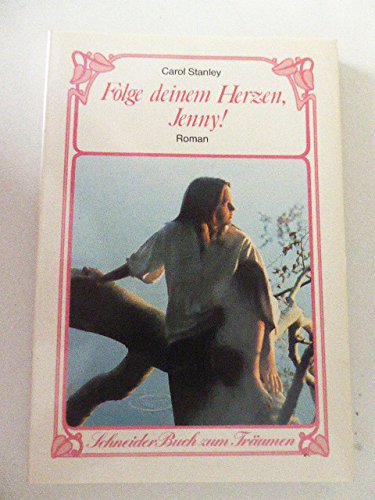 Folge deinem Herzen, Jenny. ( Schneider Buch zum Träumen). Books