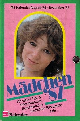 Mädchen `87 1987 - Mit vielen Tips & Informationen, Geschichten & Gedichten fürs ganze Jahr. Books