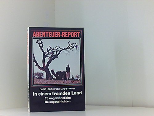 In einem fremden Land: 15 ungewöhnliche Reisegeschichten Books