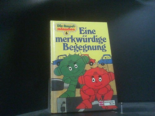 Die Ampelmännchen / Eine merkwürdige Begegnung Books