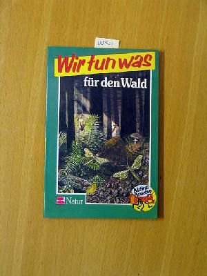 Aktion Ameise / Wir tun was: Aktion Ameise / Für den Wald und seine Tiere: Wir tun was Books