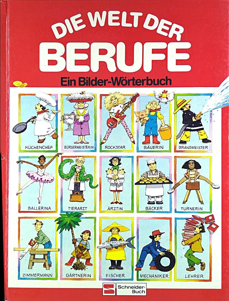 Die Welt der Berufe: Ein Bilder-Wörterbuch Learning & Reference
