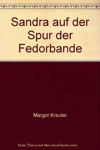 Sandra auf der Spur der Fedorbande (Band 2) Books