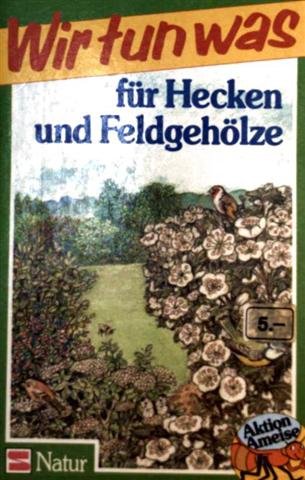 Aktion Ameise / Wir tun was: Aktion Ameise / Für Hecken und Feldgehölze: Wir tun was Books