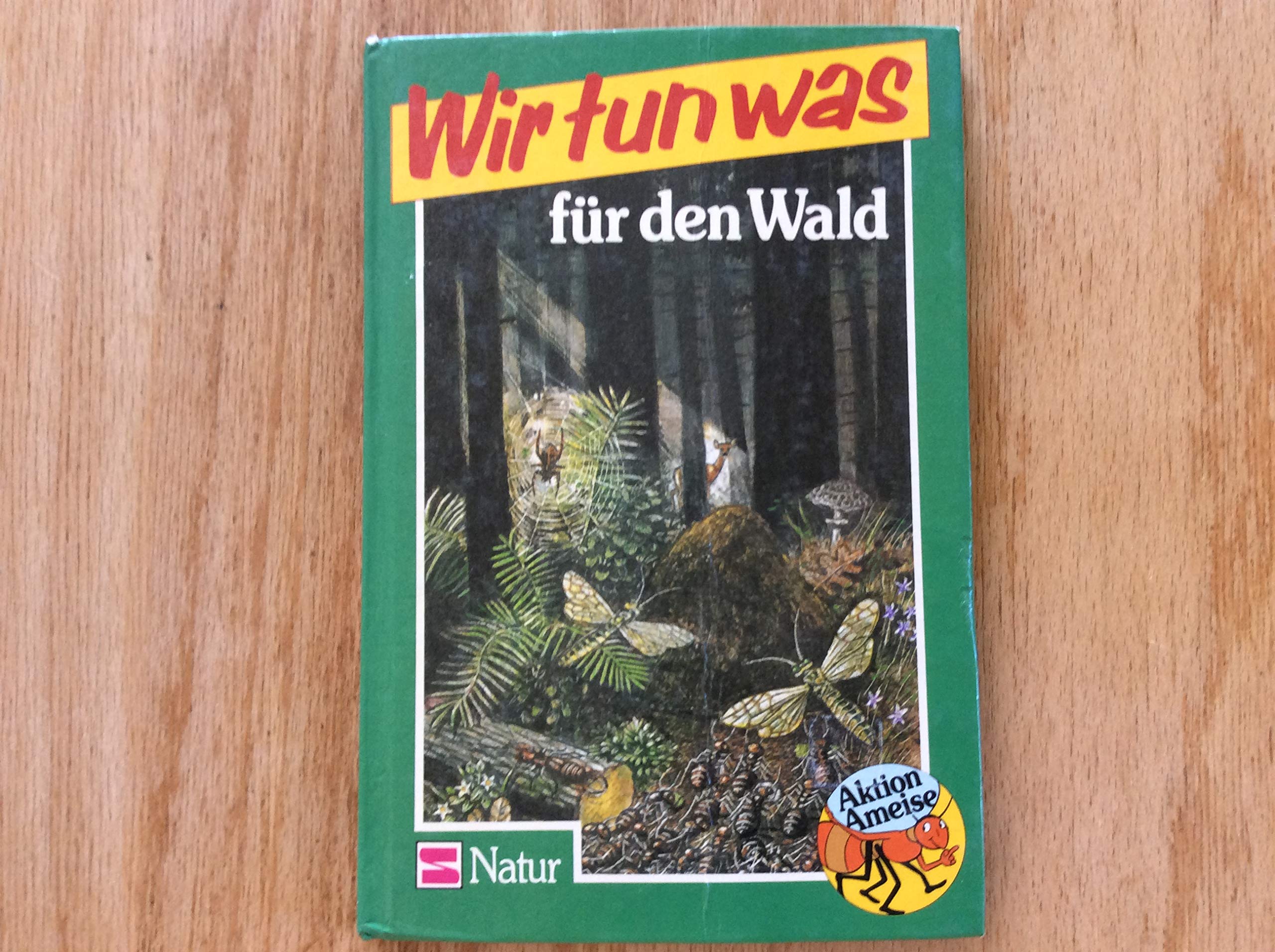 Aktion Ameise / Wir tun was: Aktion Ameise / Für den Wald und seine Tiere: Wir tun was Books