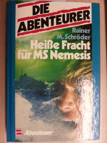 Die Abenteuer / Heisse Fracht für MS Nemesis Books