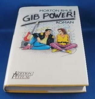 Gib Power!, Roman, Aus dem Amerikanischen von Eike Schönfeld, Books