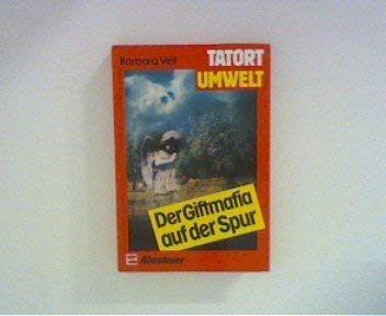 Tatort Umwelt / Der Giftmafia auf der Spur Books