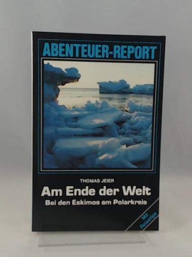 Am Ende der Welt: Bei den Eskimos im Polarkreis Memories
