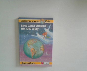 Erzähl mir von der Erde: Eine Geisterreise um die Welt Books