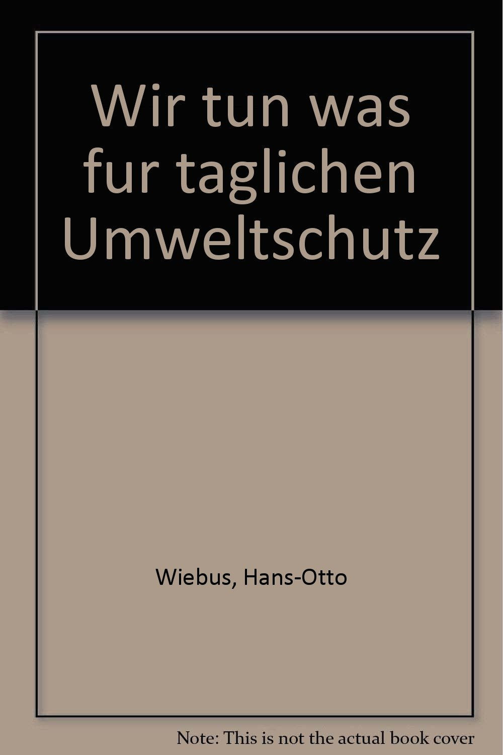 Aktion Ameise / Wir tun was: Aktion Ameise / Für täglichen Umweltschutz: Wir tun was Natural Sciences