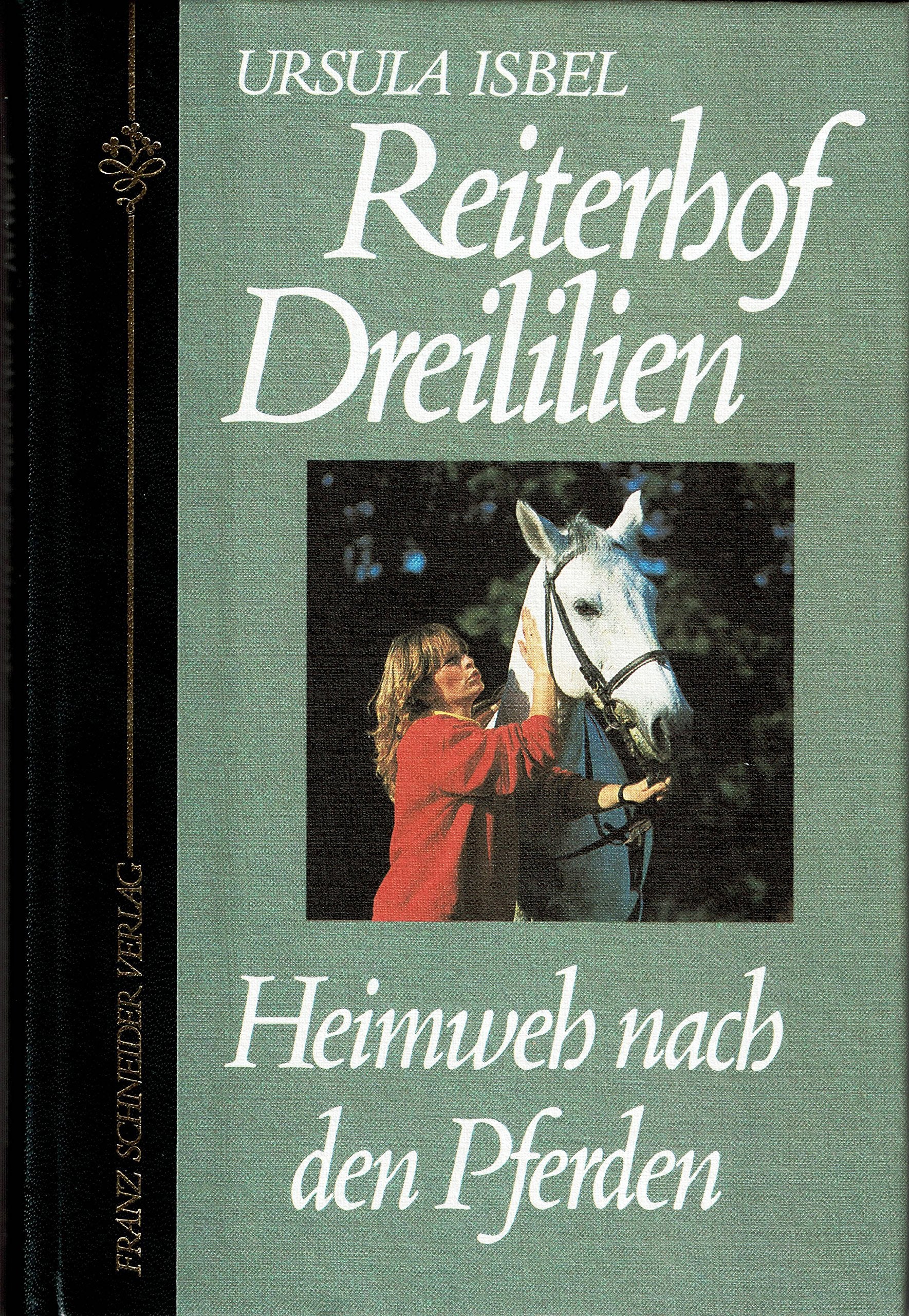 Reiterhof Dreililien, Bd.7, Heimweh nach den Pferden Books