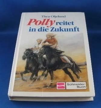 Polly, Bd.4, Polly reitet in die Zukunft book