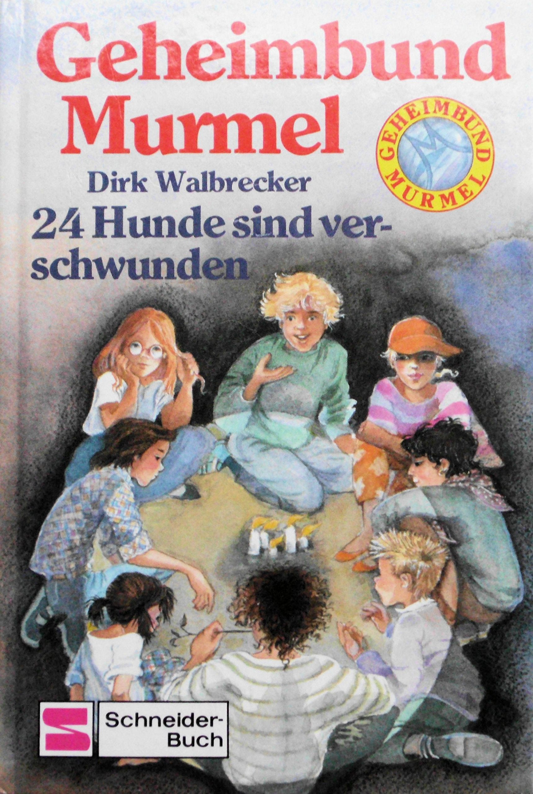 24 Hunde sind verschwunden (Geheimbund Murmel, Band 1) Books