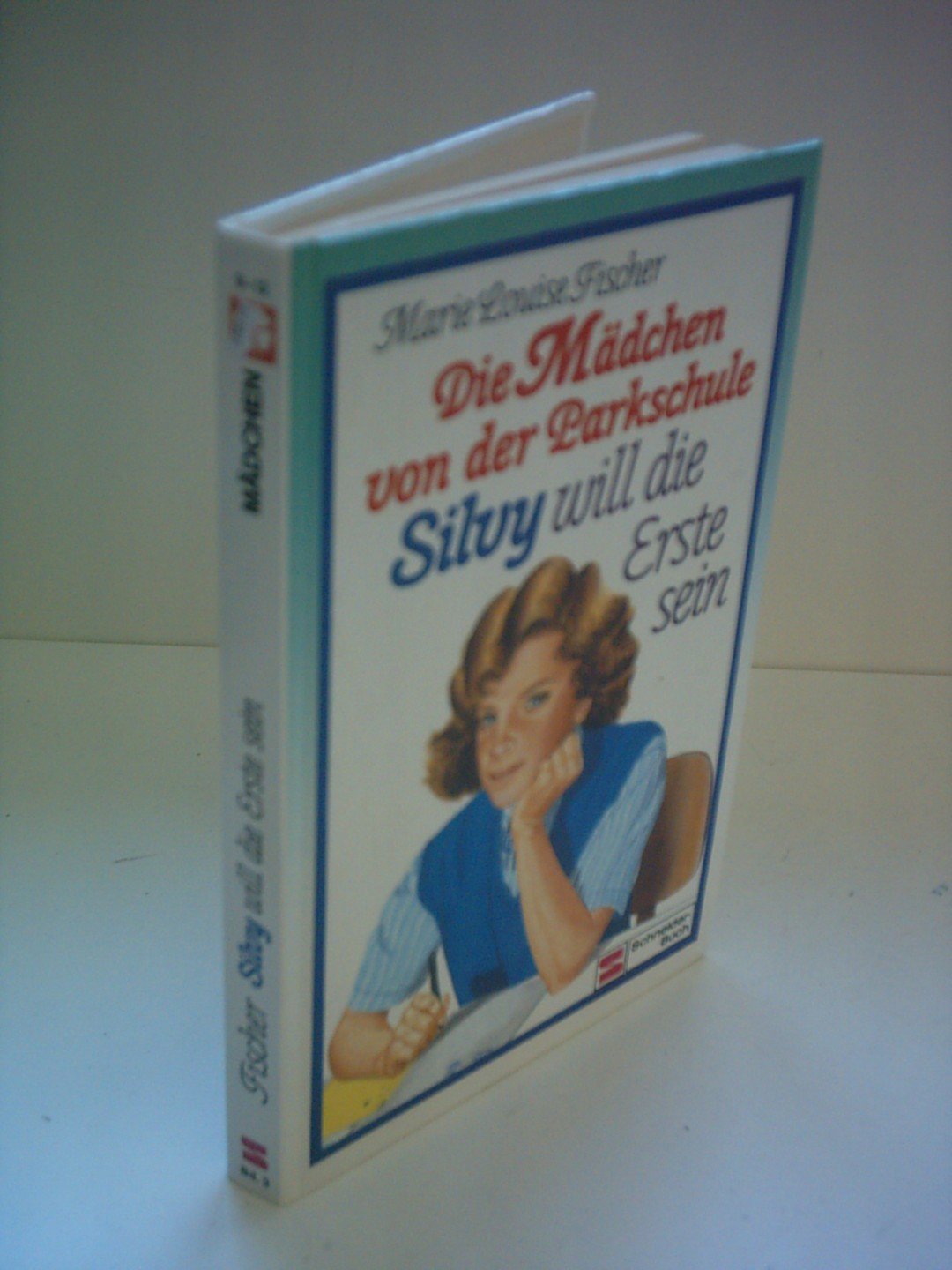 Die Mädchen von der Parkschule / Silvy will die Erste sein Books