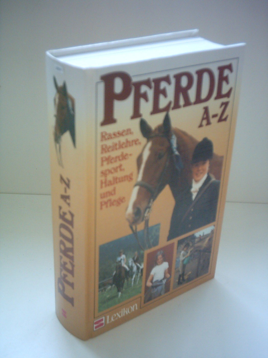 Pferde A - Z: Rassen, Reitlehre, Pferdesport, Haltung und Pflege Books