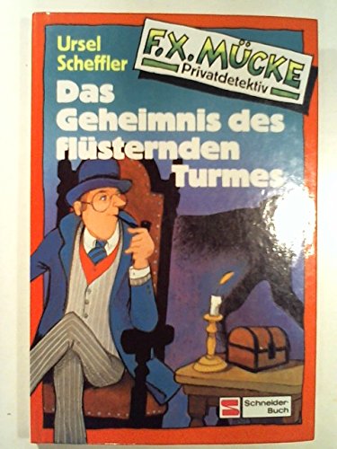 F. X. Mücke Privatdetektiv / Das Geheimnis des flüsternden Turmes Books