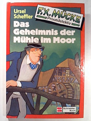F. X. Mücke Privatdetektiv / Das Geheimnis der Mühle im Moor Books