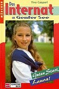 Das Internat am Genfer See, Bd.1, Guten Start, Laura! Books