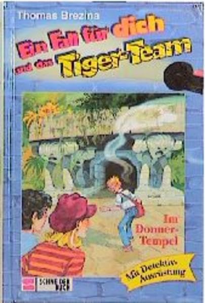 Ein Fall für dich und das Tiger-Team, Bd.1, Im Donner-Tempel Novels & Short Stories