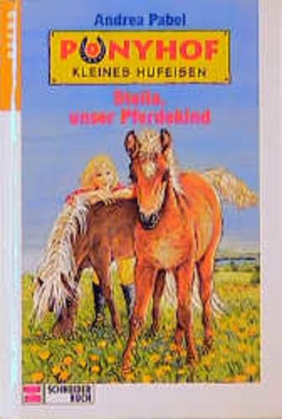 Ponyhof Kleines Hufeisen, Bd.5, Stella, unser Pferdekind Novels & Short Stories
