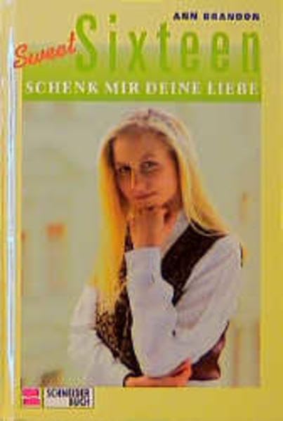 Sweet Sixteen, Bd.8, Schenk mir deine Liebe Books